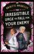 The Irresistible Urge to Fall For Your Enemy, Brigitte Knightley