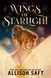 Wings of Starlight, Allison Saft