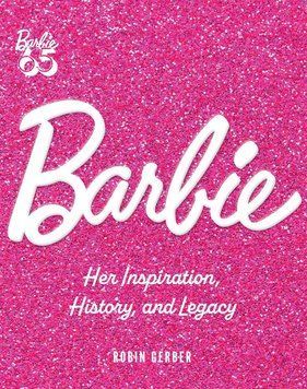 Barbie: Her Inspiration, History, and Legacy ENG-HUD-RSQ-SR106 фото