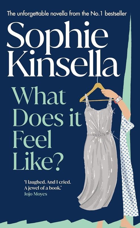 What Does it Feel Like?, Sophie Kinsella