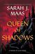 Queen of Shadows, Sarah J. Maas