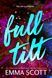 Full Tilt, Emma Scott