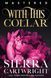 With This Collar, Sierra Cartwright