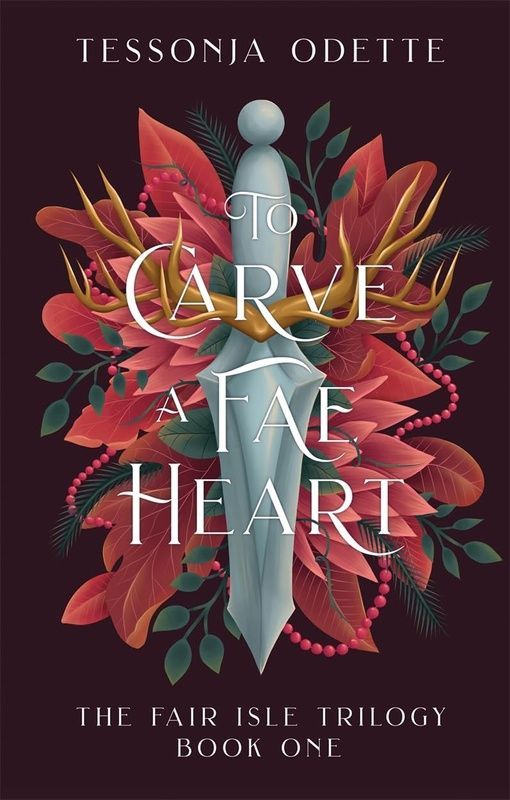 To Carve a Fae Heart, Tessonja Odette