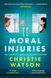 Moral Injuries, Christie Watson