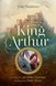 The Great Book of King Arthur and His Knights of the Round Table, John Matthews