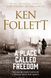 A Place Called Freedom, Ken Follett