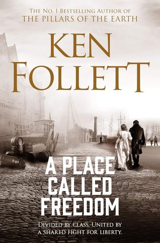 A Place Called Freedom, Ken Follett
