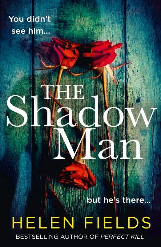 The Shadow Man - Helen Fields, Helen Fields
