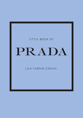 Little Book of Prada: The Story of the Iconic Fashion House ENG-HUD-SC-EFW76 фото