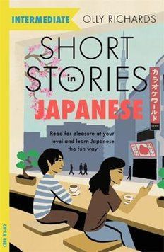Short Stories in Japanese for Intermediate Learners, Olly Richards