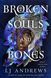 Broken Souls and Bones, LJ Andrews