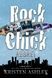 Rock Chick Regret, Kristen Ashley