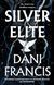 Silver Elite, Dani Francis