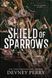 Shield of Sparrows, Shield of Sparrows