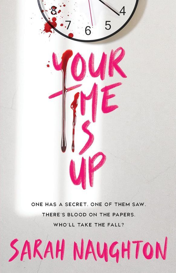 Your Time is Up, Sarah Naughton