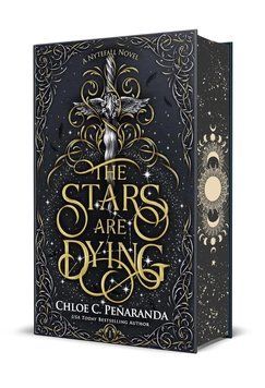 The Stars Are Dying: Special Collector&rsquo;s Deluxe Edition, Chloe C. Penaranda