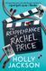 The Reappearance of Rachel Price, Holly Jackson