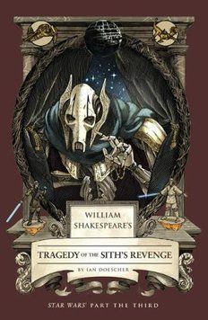 William Shakespeare's Tragedy of the Sith's Revenge: Star Wars Part the Third ENG-HUD-RSQ-SR120 фото