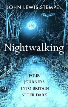 Nightwalking: Four Journeys into Britain After Dark ENG-HUD-SA-G87 фото