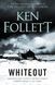 Whiteout, Ken Follett