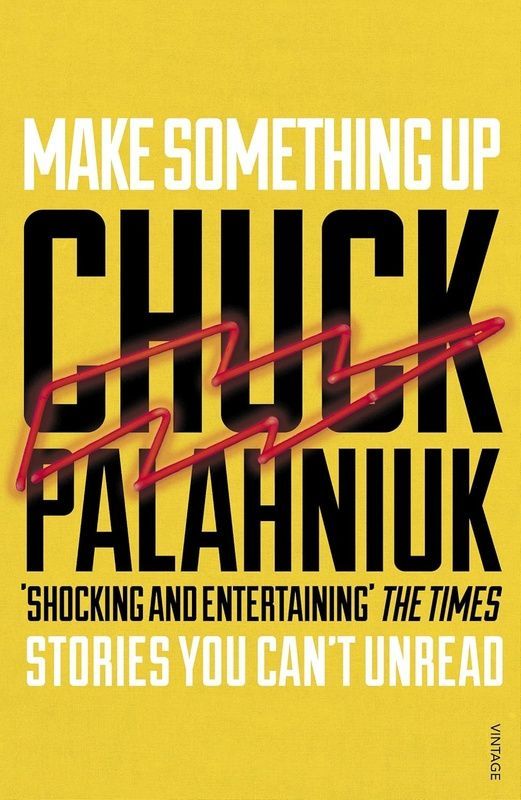 Make Something Up, Chuck Palahniuk
