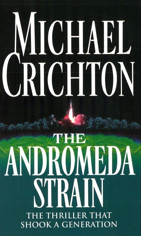 The Andromeda Strain, Michael Crichton