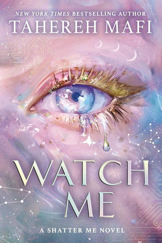 Watch Me, Tahereh Mafi