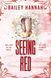Seeing Red, Bailey Hannah