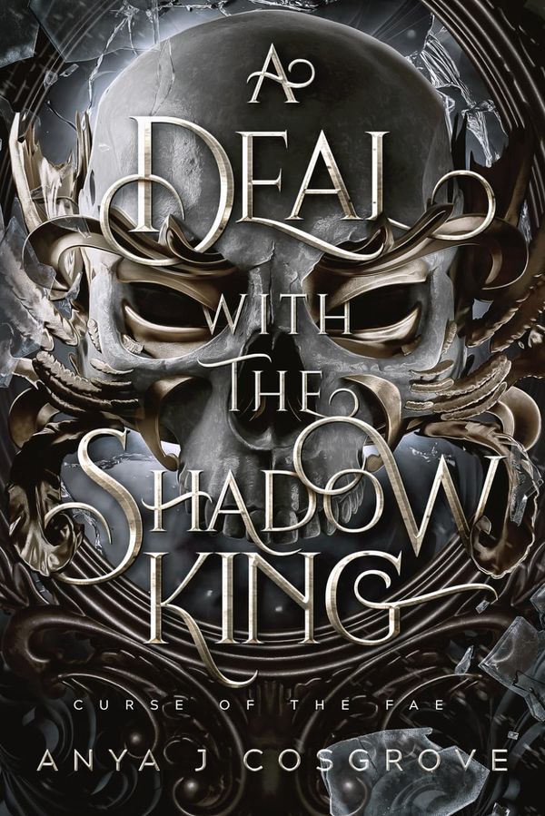 A Deal with the Shadow King, Anya J Cosgrove
