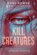 Kill Creatures, Rory Power