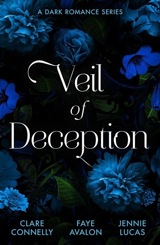 Veil Of Deception, Clare Connelly, Faye Avalon, Jennie Lucas