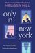Only in New York, Melissa Hill