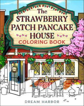 The Strawberry Patch Pancake House Coloring Book ENG-HUD-LJ-UY38 фото