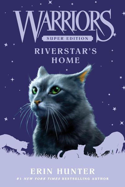 Warriors Super Edition: Riverstar's Home, Erin Hunter