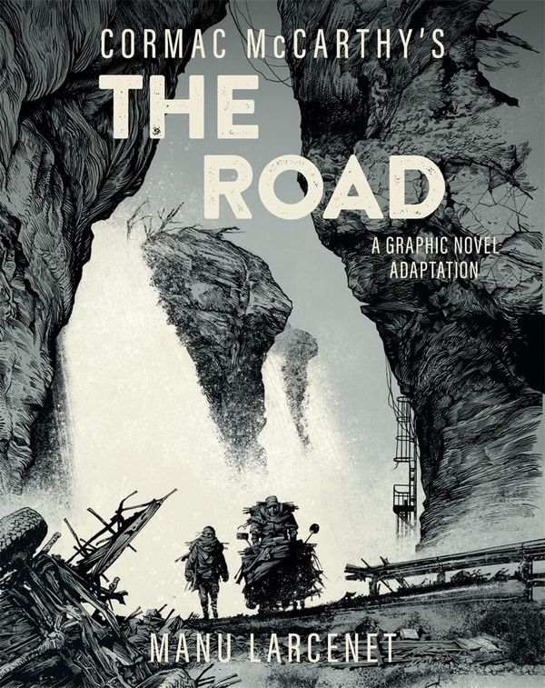The Road A Graphic Novel, Cormac McCarthy
