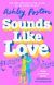 Sounds Like Love, Ashley Poston
