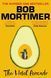 The Hotel Avocado, Bob Mortimer
