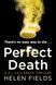 Perfect Death, Helen Fields