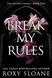 Break My Rules, Roxy Sloane